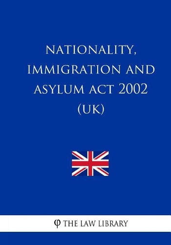 Nationality, Immigration and Asylum Act 2002 (UK)