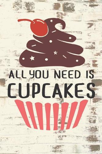 All You Need is Cupcakes