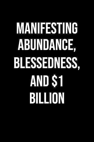 Manifesting Abundance Blessedness And 1 Billion