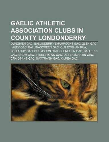 Gaelic Athletic Association Clubs in County Londonderry