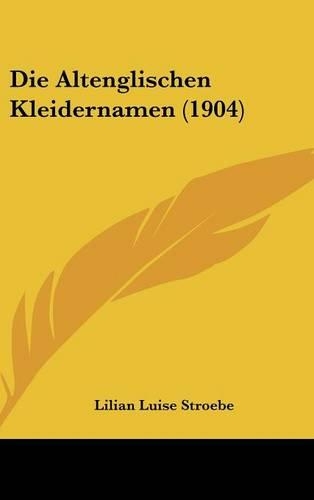 Die Altenglischen Kleidernamen (1904)
