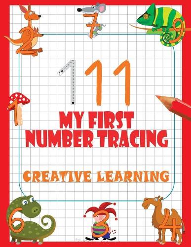 My First Number Tracing. Creative Learning