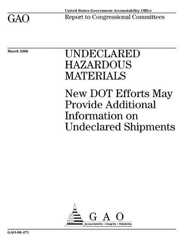 Gao-06-471 Undeclared Hazardous Materials