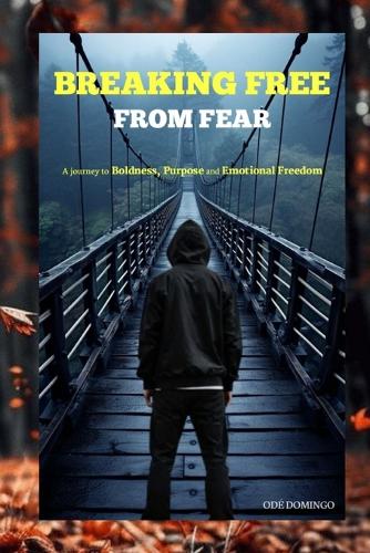 Breaking Free from Fear
