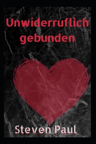 Unwiderruflich gebunden