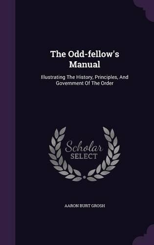 The Odd-fellow's Manual