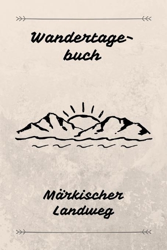 Wandertagebuch Märkischer Landweg