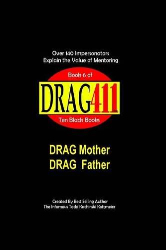 DRAG411's DRAG Mother, DRAG Father