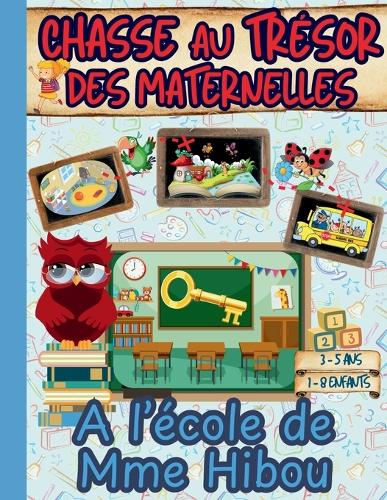 Chasse au Tresor des Maternelles / A l'école de Mme Hibou