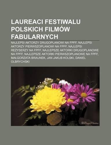 Laureaci Festiwalu Polskich Filmow Fabularnych