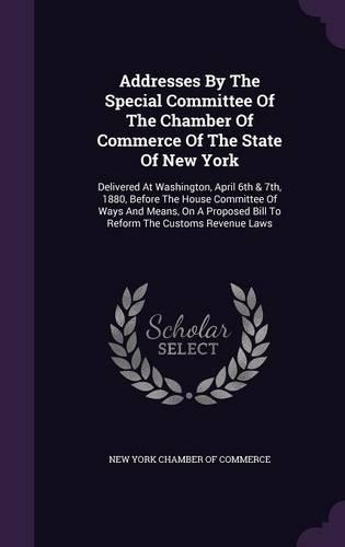 Addresses By The Special Committee Of The Chamber Of Commerce Of The State Of New York