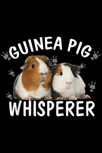 Guinea Pig Whisperer