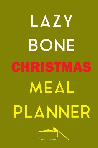 Lazy Bone Christmas Meal Planner