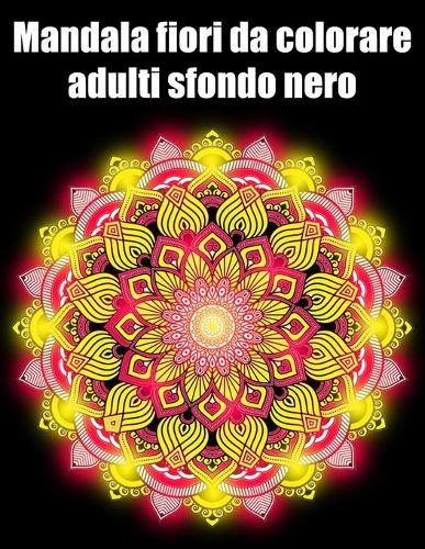 Mandala fiori da colorare adulti sfondo nero