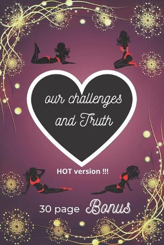 our challenges and truth hot version 30 page Bonus