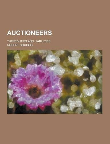 Auctioneers; Their Duties and Liabilities
