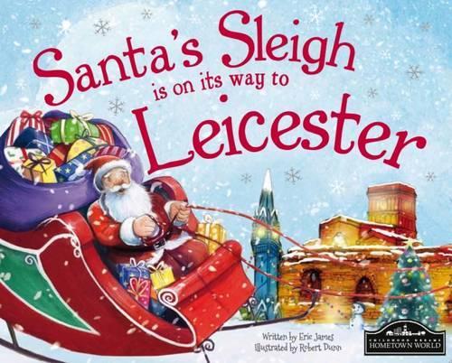 Santa's Sleigh is on its Way to Leicester