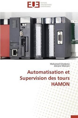 Automatisation Et Supervision Des Tours Hamon: (Omn.Univ.Europ.)