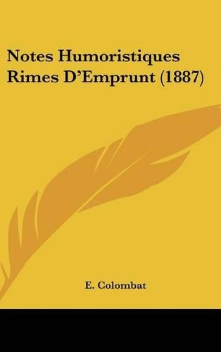 Notes Humoristiques Rimes D'Emprunt (1887)