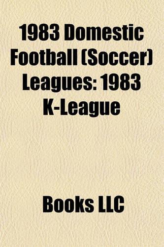 1983 Domestic Football (Soccer) Leagues