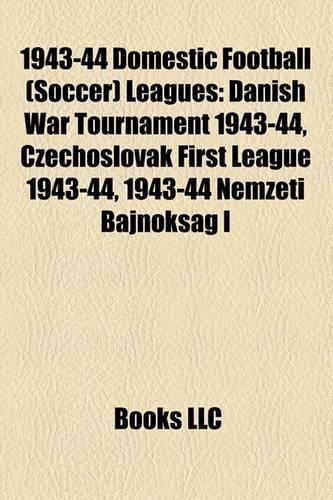 1943-44 Domestic Football (Soccer) Leagues