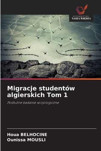 Migracje studentów algierskich Tom 1