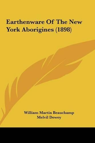 Earthenware Of The New York Aborigines (1898)
