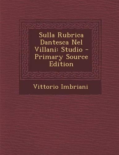 Sulla Rubrica Dantesca Nel Villani