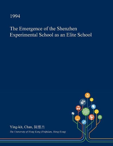 The Emergence of the Shenzhen Experimental School as an Elite School