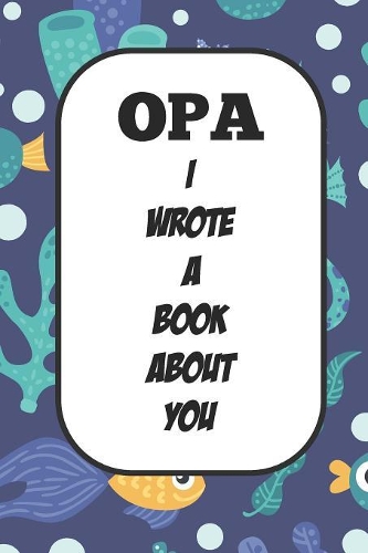 Opa I Wrote A Book About You