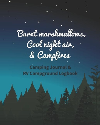 Burnt Marshmallows, Cool Night Air, & Campfires