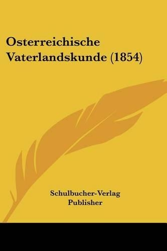 Osterreichische Vaterlandskunde (1854)
