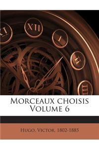 Morceaux choisis Volume 6