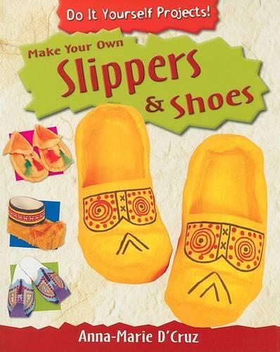 Make Your Own Slippers & Shoes