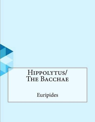 Hippolytus/The Bacchae