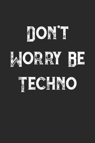 Don't Worry Be Techno