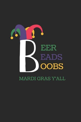 Beer Beads Boobs Mardi Gras Y'All