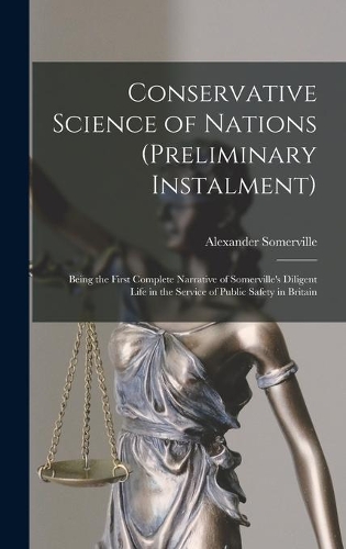 Conservative Science of Nations (preliminary Instalment) [microform]