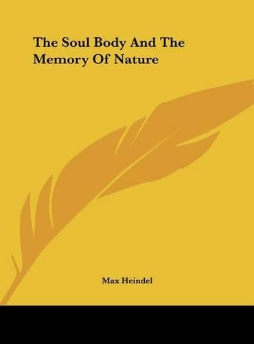 The Soul Body and the Memory of Nature