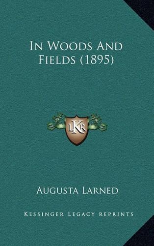 In Woods And Fields (1895)