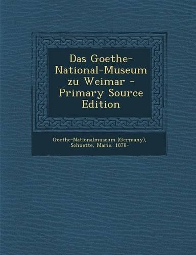 Das Goethe-National-Museum Zu Weimar