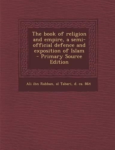 The Book of Religion and Empire, a Semi-Official Defence and Exposition of Islam