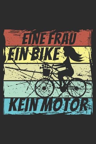 Eine Frau ein Bike kein Motor