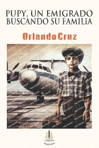 Pupy, un emigrado buscando su familia