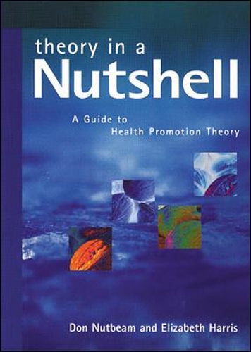 Theory in a Nutshell:  A Guide to Health Promotion Theory