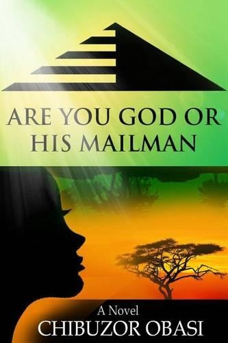 Are You God or His Mailman