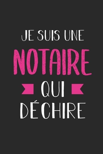 Je suis une notaire qui déchire