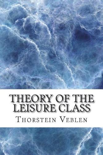Theory of the Leisure Class