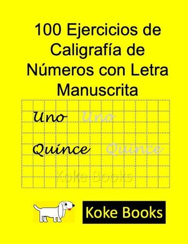100 Ejercicios de Caligrafía de Números con Letra Manuscrita