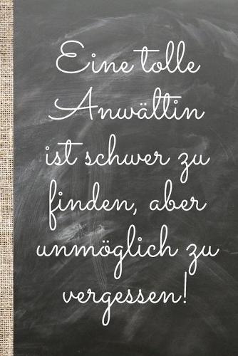 Eine tolle Anwältin ist schwer zu finden, aber unmöglich zu vergessen!